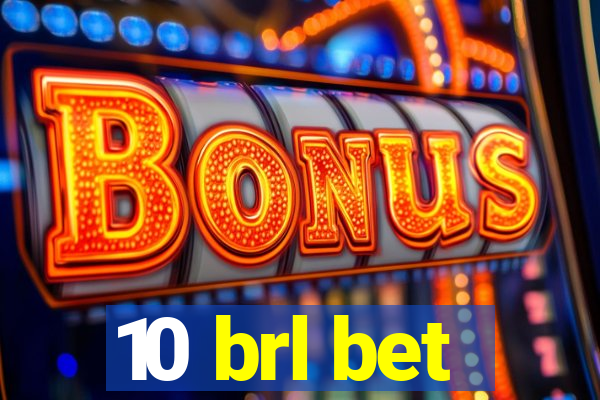 10 brl bet